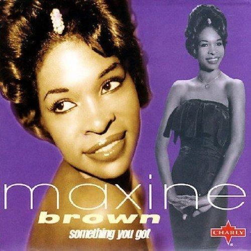 Something Got You - CD Audio di Maxine Brown