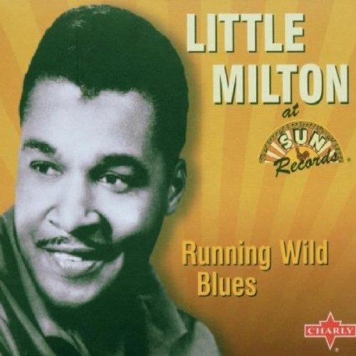 Running Wild Blues (Digipack) - CD Audio di Little Milton