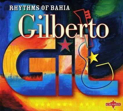 Rhythms Of Bahia - CD Audio di Gilberto Gil