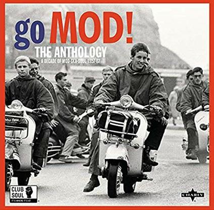 Go Mod! The Anthology. A decade of Mod Ska Soul 1957-1967 - Vinile LP