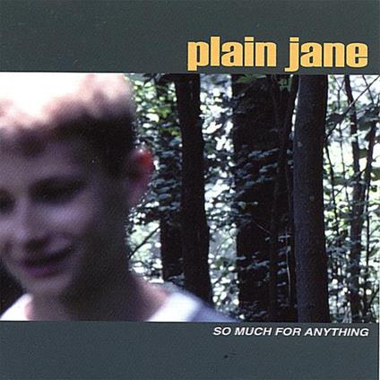 So Much For Anything - CD Audio di Plain Jane
