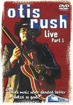 Otis Rush. Live Part 1 (DVD)