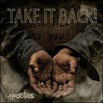 Atrocities - CD Audio di Take It Back!