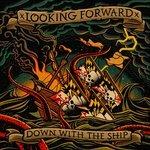 Down with the Ship - CD Audio di Looking Forward