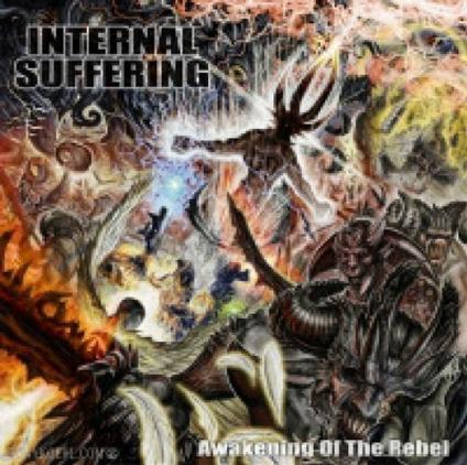Awakening Of The Rebel - CD Audio di Internal Suffering