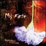 Happiness Is Fiction - CD Audio di My Fate