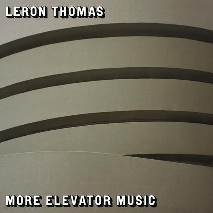 More Elevator Music - Vinile LP di Leron Thomas