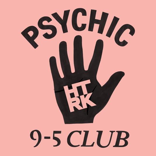 Psychic 9-5 Club (Clearw- Pink Swirl Vinyl) - Vinile LP di HTRK