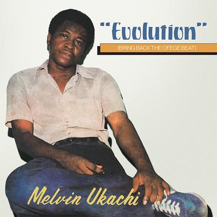 Evolution - Bring Back the Ofege Beat - Vinile LP di Melvin Ukachi