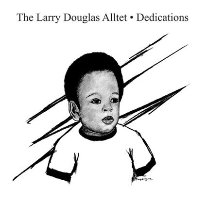 Dedications - Vinile LP di Larry Douglas Alltet