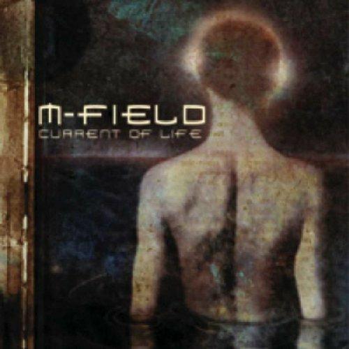 Current of Life - CD Audio di M-Field