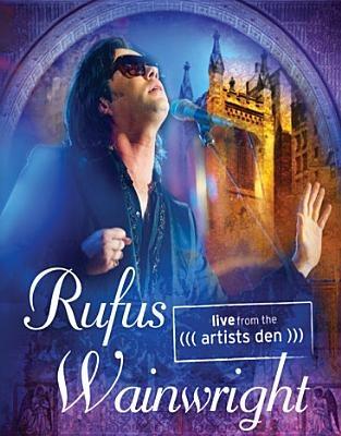 Live From The Artists Den - Blu-ray di Rufus Wainwright