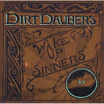 Wake Up Sinners - CD Audio di Dirt Daubers