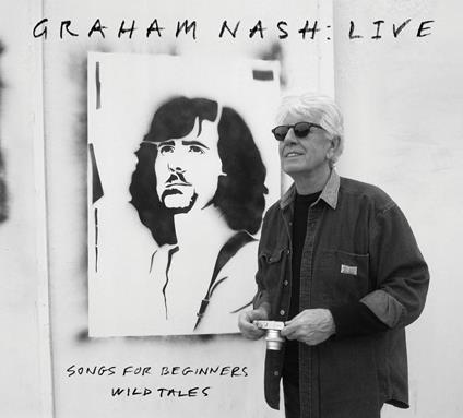 Graham Nash. Live (Songs For Beginners | Wild Tales) - Vinile LP di Graham Nash