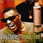 The Way I Feel - CD Audio di Ray Charles