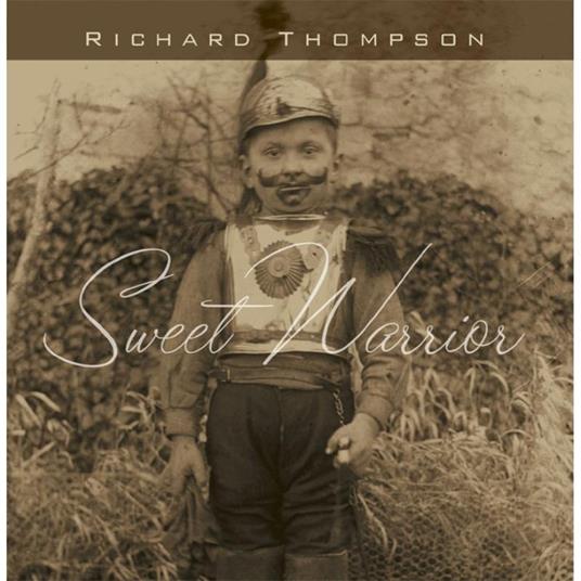 Sweet Warrior - CD Audio di Richard Thompson