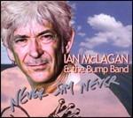 Never Say Never - CD Audio di Ian McLagan