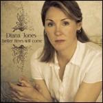 Better Times Will Come - CD Audio di Diana Jones