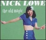 The Old Magic - CD Audio di Nick Lowe