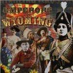 The Emperors of Wyoming