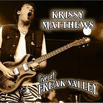 Live at Freak Valley - CD Audio di Krissy Matthews