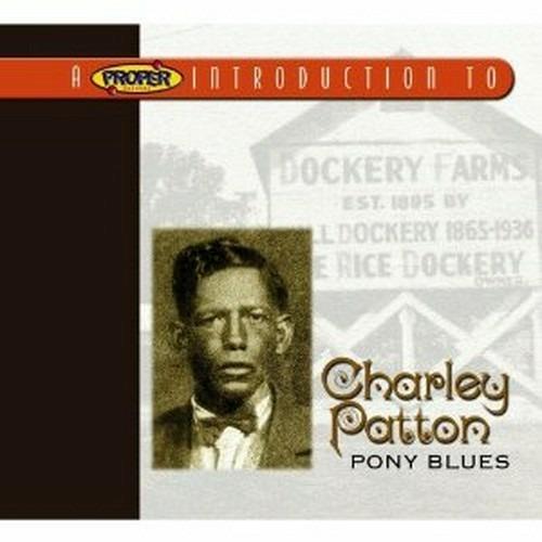 Pony Blues - CD Audio di Charley Patton