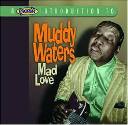 Mad Love - CD Audio di Muddy Waters