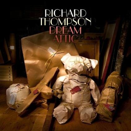Dream Attic - CD Audio di Richard Thompson