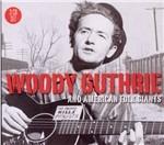 Woody Guthrie & American Folk Giants - CD Audio di Woody Guthrie