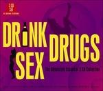 Drink, Drugs and Sex