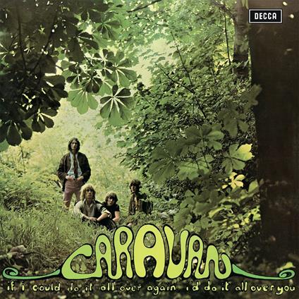 If I Could Do All Over Again I'D Do It All Over - Vinile LP di Caravan