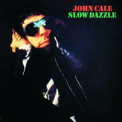 Slow Dazzle - Vinile LP di John Cale