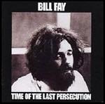 Time Of The Last Persecution - Vinile LP di Bill Fay