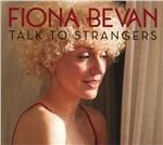 Talk to Strangers - CD Audio di Fiona Bevan