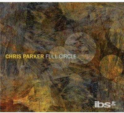 Full Circle - CD Audio di Chris Parker