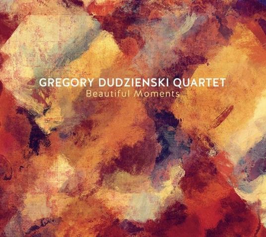 Beautiful Moments - CD Audio di Gregory -Quartet- Dudzienski