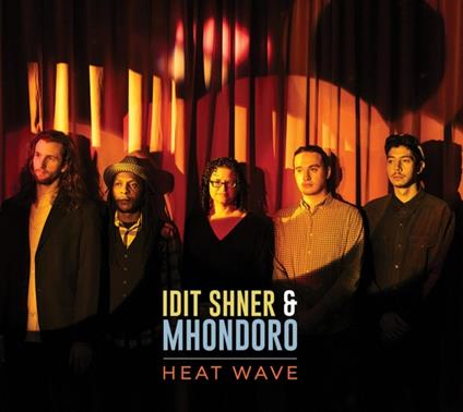 Heat Wave - CD Audio di Idit & Mhondoro Shner