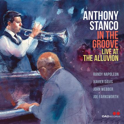 In The Groove. Live At The Alluvion - CD Audio di Anthony Stanco