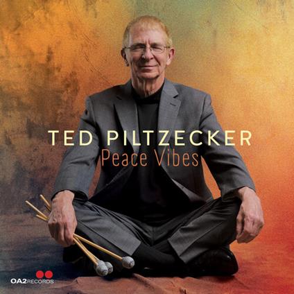 Peace Vibes - CD Audio di Ted Piltzecker