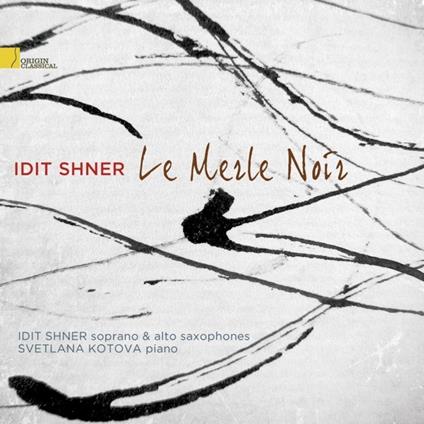 Le merle noir - CD Audio di Idit Shner