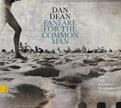 Fanfare For The Common Man - CD Audio di Dan Dean