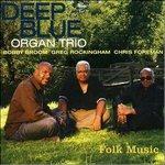 Folk Music - CD Audio di Deep Blue Organ Trio