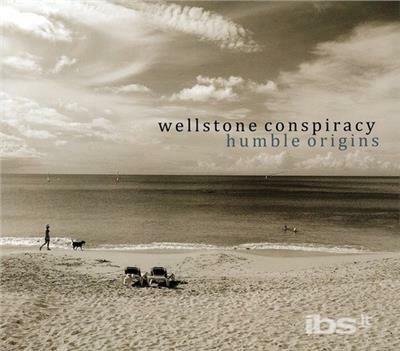 Humble Origins - CD Audio di Wellstone Conspiracy