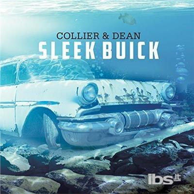 Sleek Buick - CD Audio di Collier & Dean