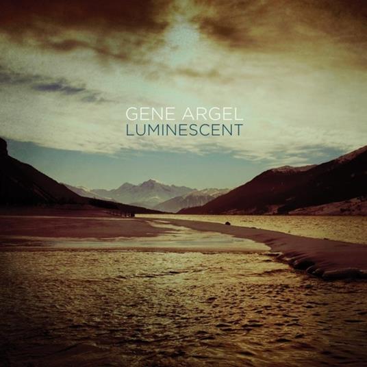 Luminescent - CD Audio di Gene Argel
