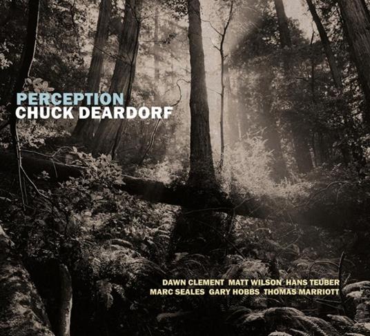 Perception (Digipack) - CD Audio di Chuck Deardorf