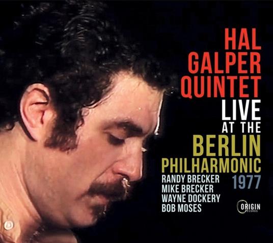 Live At The Berlin Philharmonic, 1977 - CD Audio di Hal Galper