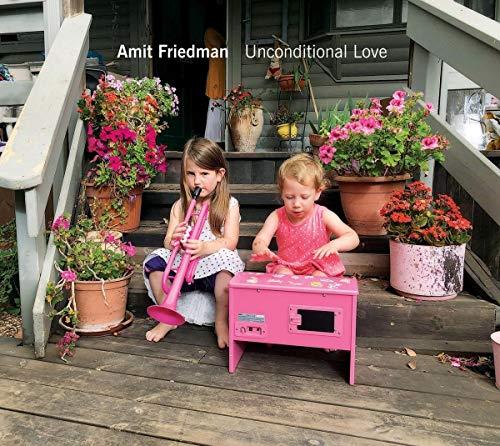 Unconditional Love - CD Audio di Amit Friedman