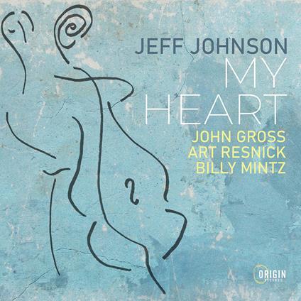 My Heart - CD Audio di Jeff Johnson