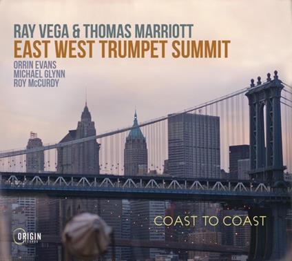 East West Trumpet Summit. Coast To Coast - CD Audio di Ray Vega,Thomas Marriott